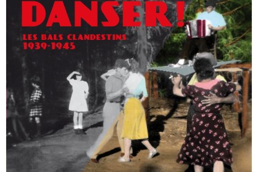 Vous n’irez plus danser ! Les bals clandestins 1939-1945